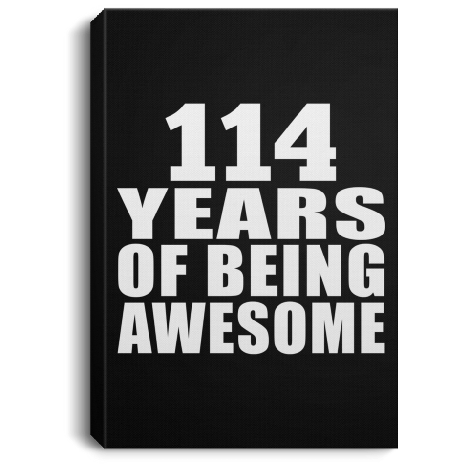 114th Birthday 114 Years Of Being Awesome - Canvas Portrait