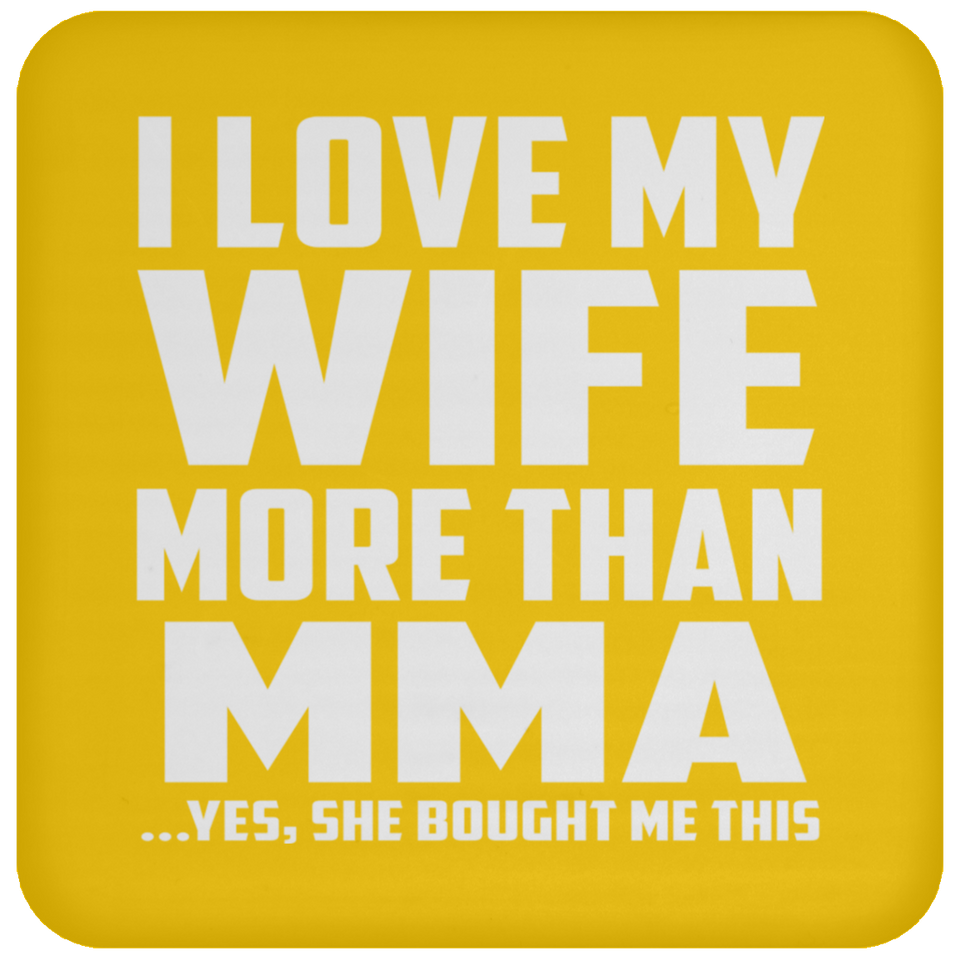 I Love My Wife More Than MMA - Drink Coaster