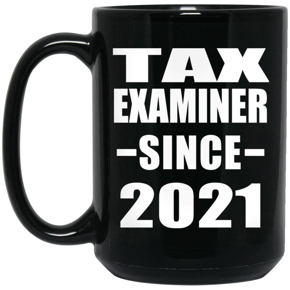 Tax Examiner Since 2021 - 15oz Coffee Mug Black