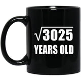 55th Birthday Square Root of 3025 Years Old - 11oz Coffee Mug Black