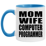 Mom Wife Computer Programmer - 11oz Accent Mug Blue