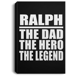 Ralph The Dad The Hero The Legend - Canvas Portrait