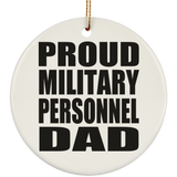 Proud Military Personnel Dad - Circle Ornament