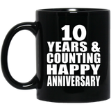 Happy 10th Anniversary 10 Years & Counting - 11 Oz Coffee Mug Black