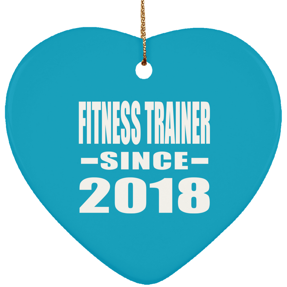 Fitness Trainer Since 2018 - Heart Ornament