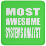 Most Awesome Systems Analyst - Drink Coaster