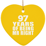 97th Anniversary 97 Years Of Being Mr Right - Heart Ornament