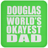 Douglas World's Okayest Dad - Drink Coaster