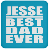Jesse Best Dad Ever - Drink Coaster