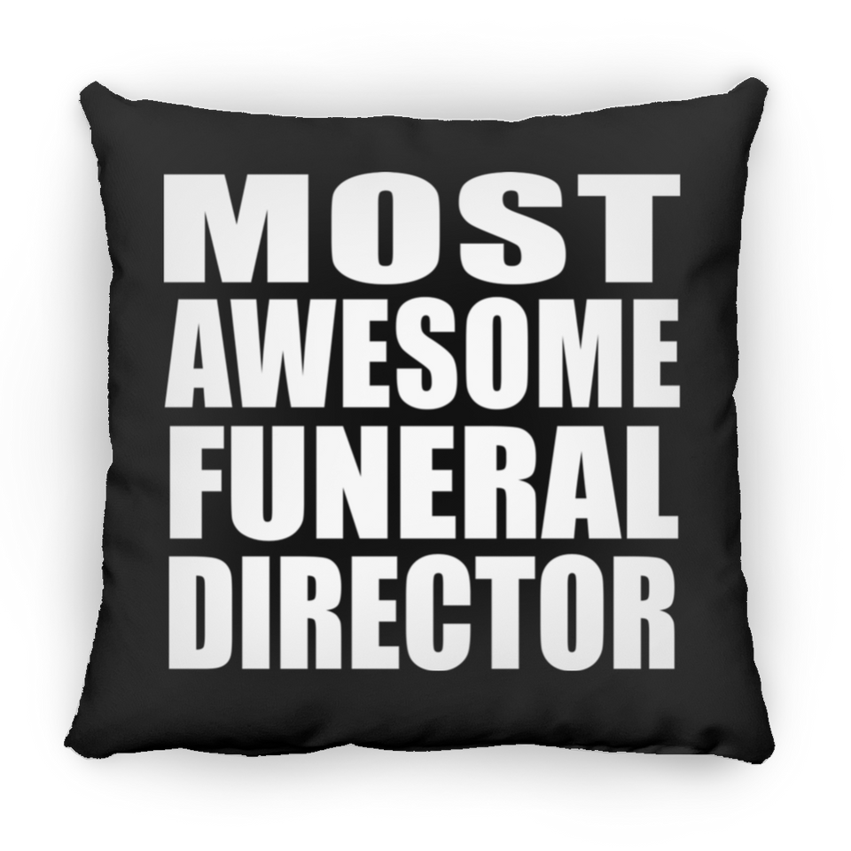 Most Awesome Funeral Director - Throw Pillow Black