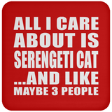 All I Care About Is Serengeti Cat - Drink Coaster