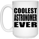 Coolest Astronomer Ever - 15 Oz Coffee Mug