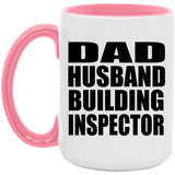 Dad Husband Building Inspector - 15oz Accent Mug Pink