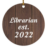 Librarian Established Est. 2022 - Circle Ornament D
