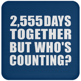 7th Anniversary 2,555 Days Together But Who's Counting - Drink Coaster