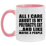 All I Care About Is My Polydactyl Cat - 11oz Accent Mug Pink