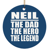 Neil The Dad The Hero The Legend - Circle Ornament
