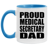 Proud Medical Secretary Dad - 11oz Accent Mug Blue