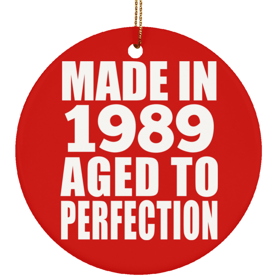 35th Birthday Made In 1989 Aged to Perfection - Circle Ornament