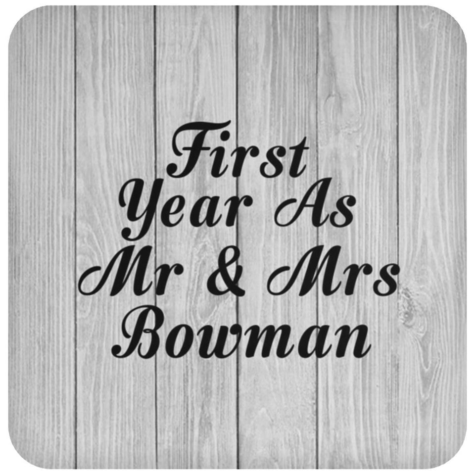 First Year As Mr & Mrs Bowman - Drink Coaster F
