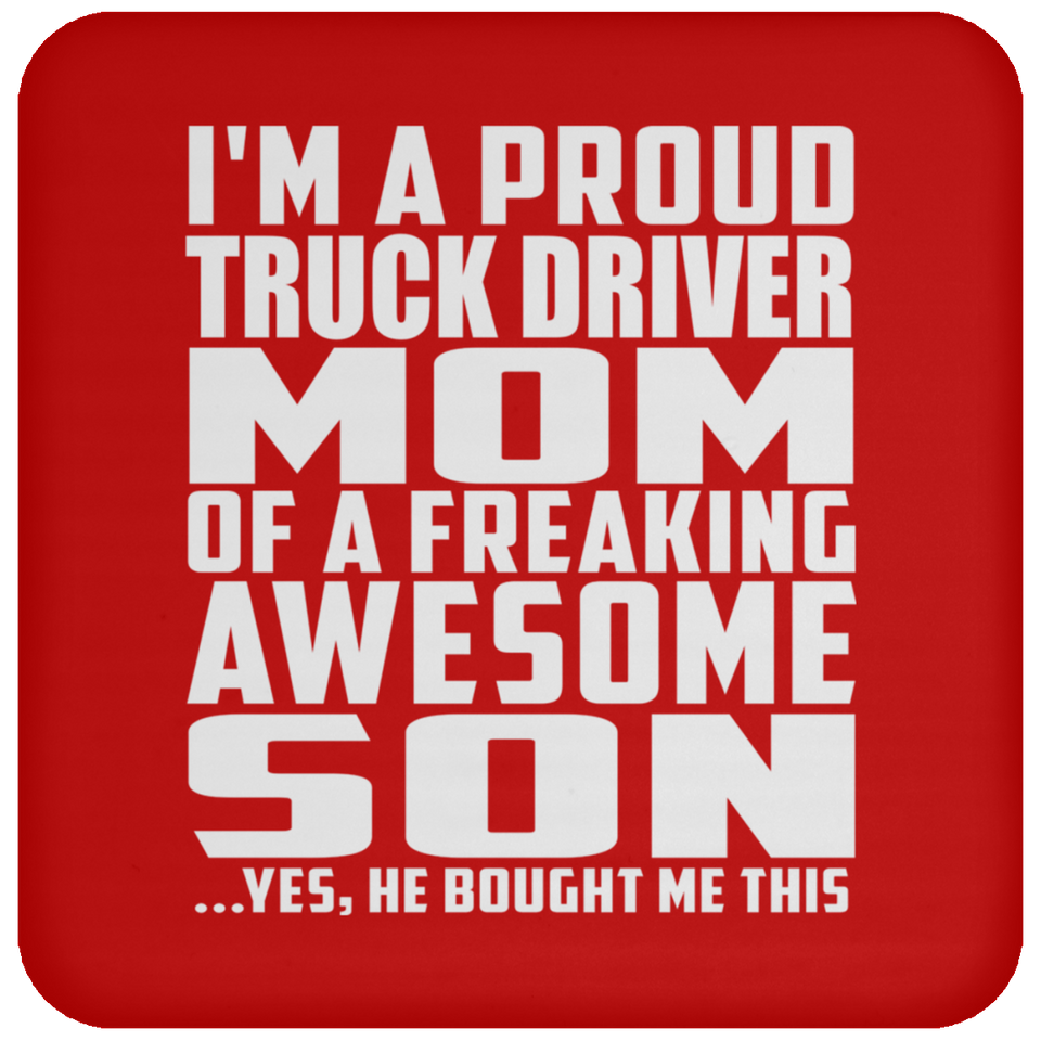 Proud Truck Driver Mom Of Awesome Son - Drink Coaster