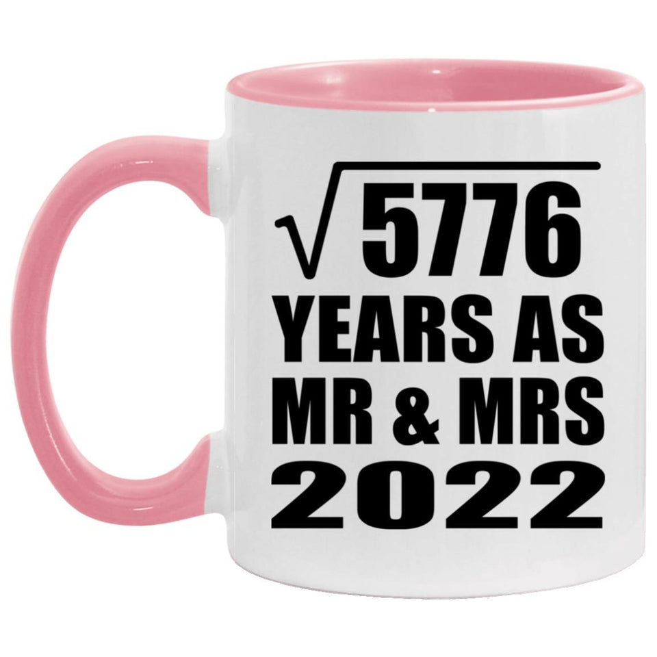 76th Anniversary Square Root of 5776 Years As Mr & Mrs 2022 - 11oz Accent Mug Pink