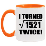 78th Birthday I Turned Square Root of 1521 Twice - 11oz Accent Mug Orange