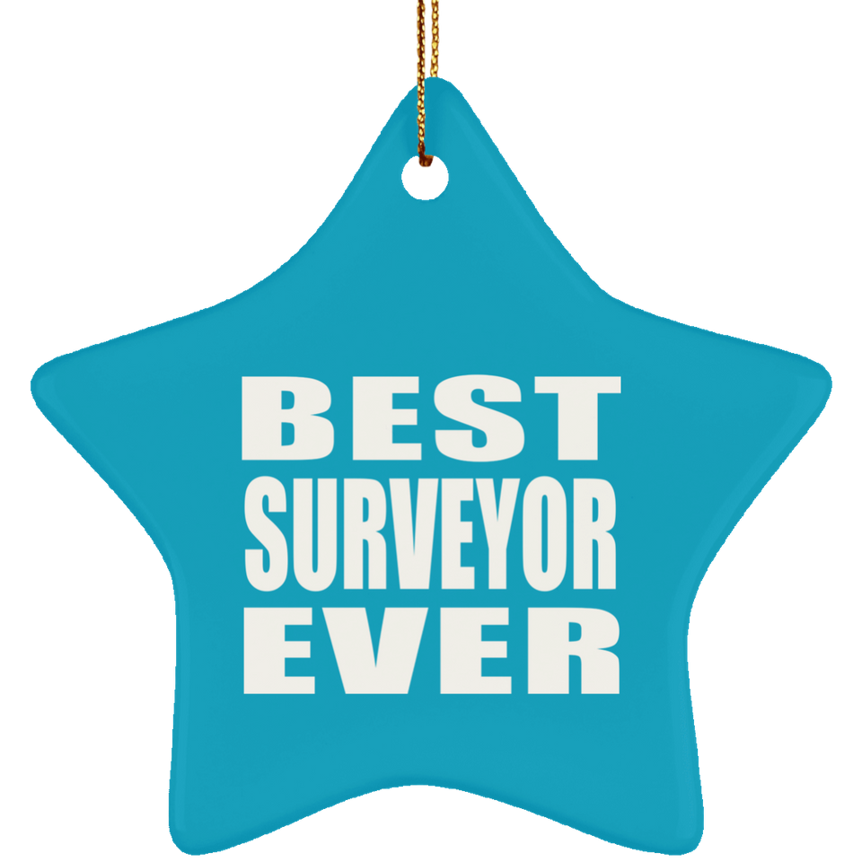 Best Surveyor Ever - Star Ornament