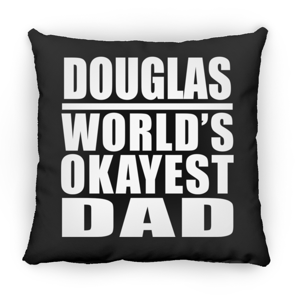 Douglas World's Okayest Dad - Throw Pillow Black