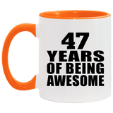 47th Birthday 47 Years Of Being Awesome - 11oz Accent Mug Orange