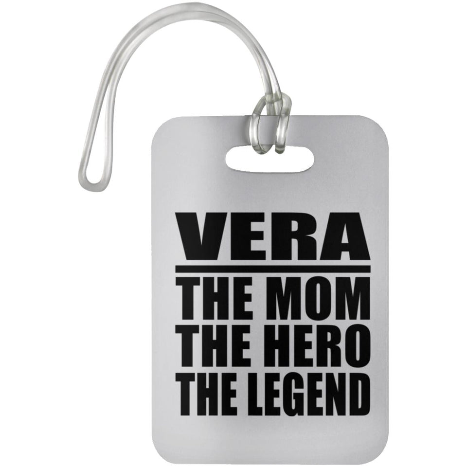Vera The Mom The Hero The Legend - Luggage Bag Tag