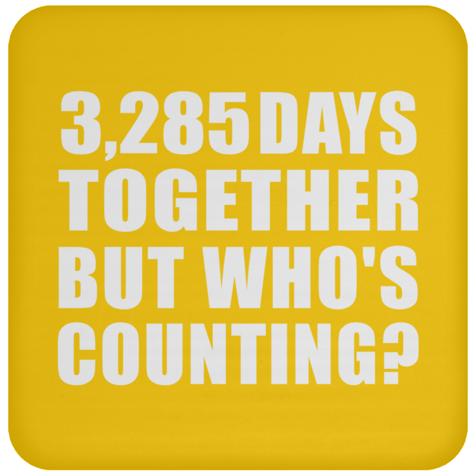 9th Anniversary 3,285 Days Together But Who's Counting - Drink Coaster