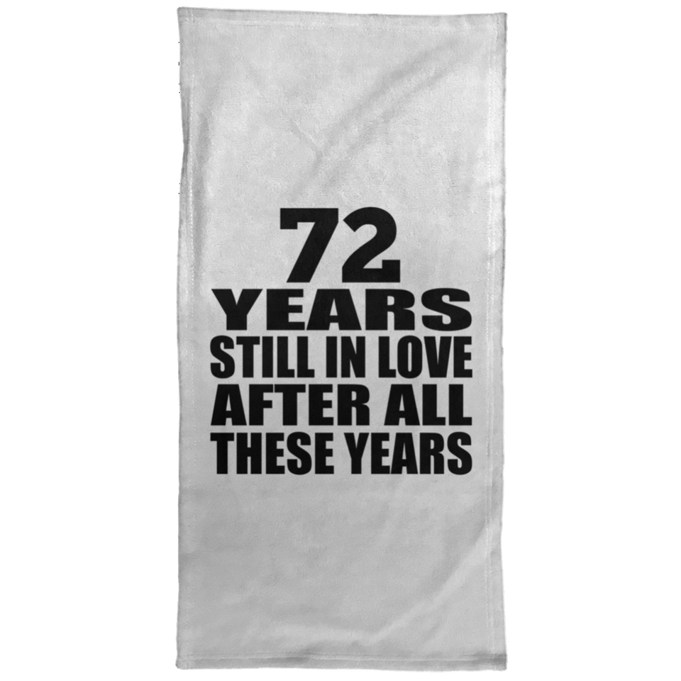 72nd Anniversary 72 Years Still In Love After These Years - Hand Towel