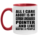 All I Care About Is My German Longhaired Pointer - 11oz Accent Mug Red