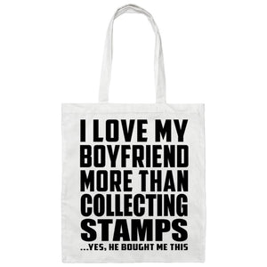 I Love My Boyfriend More Than Collecting Stamps - Tote Bag White