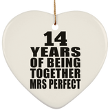 14th Anniversary 14 Years Of Being Mrs Perfect - Heart Ornament
