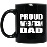 Proud Mathematician Dad - 11oz Coffee Mug Black