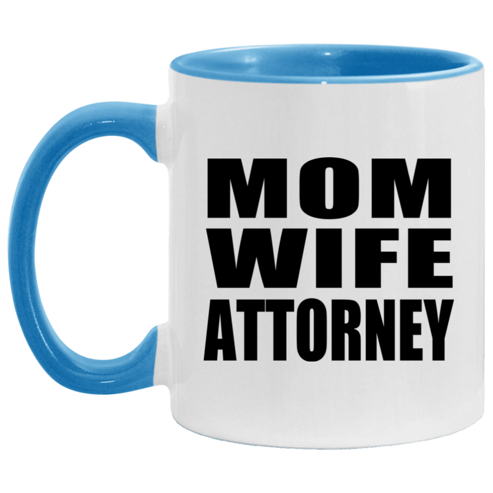 Mom Wife Attorney - 11oz Accent Mug Blue