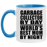 Garbage Collector By Day World's Best Mom By Night - 11oz Accent Mug Blue