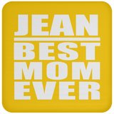 Jean Best Mom Ever - Drink Coaster