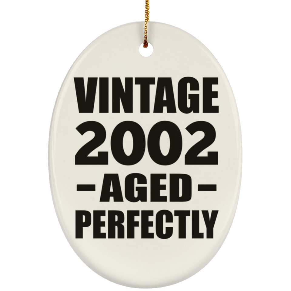 22nd Birthday Vintage 2002 Aged Perfectly - Oval Ornament