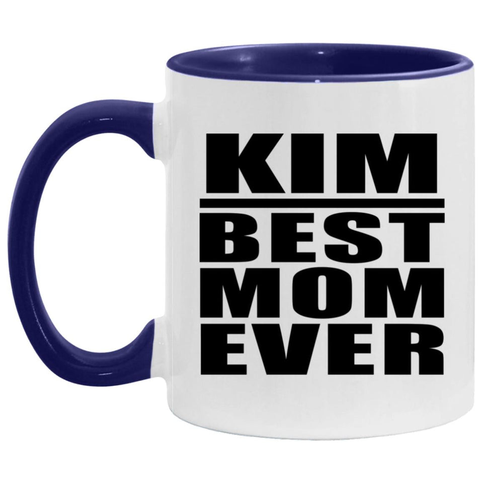Kim Best Mom Ever - 11oz Accent Mug Purple