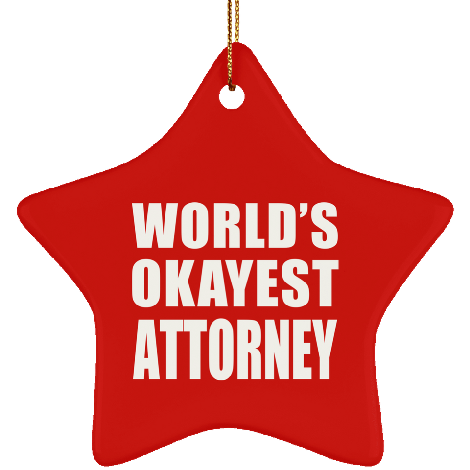 World's Okayest Attorney - Star Ornament