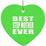Best Step Mother Ever - Heart Ornament