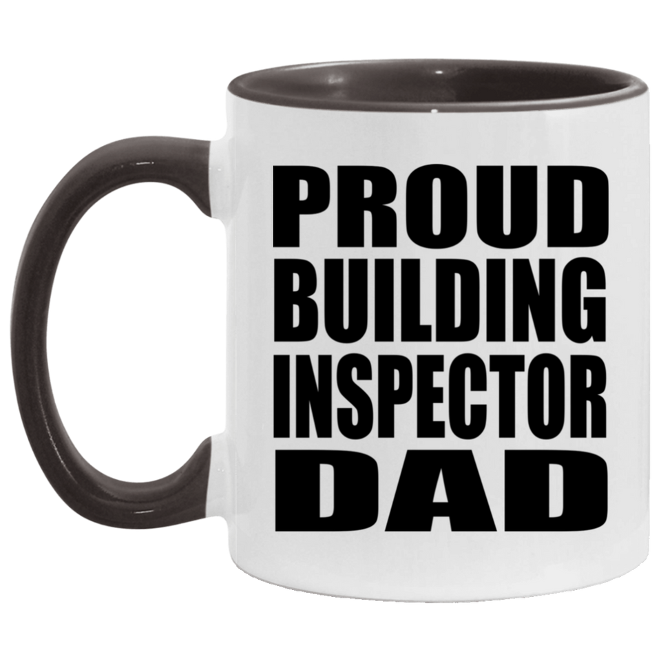 Proud Building Inspector Dad - 11oz Accent Mug Black