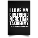 I Love My Girlfriend More Than Taxidermy - Poster Portrait