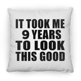 9th Birthday Took Me 9 Years To Look This Good - Throw Pillow