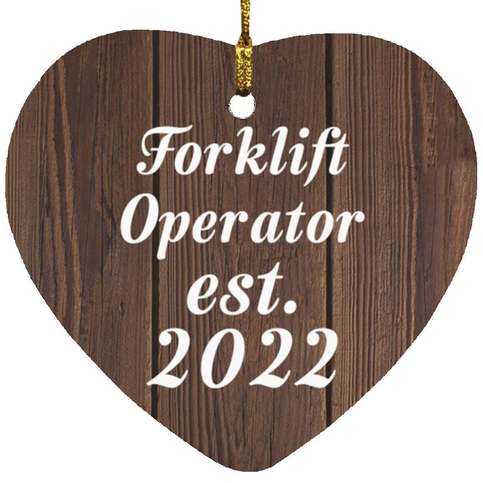 Forklift Operator Established Est. 2022 - Heart Ornament D