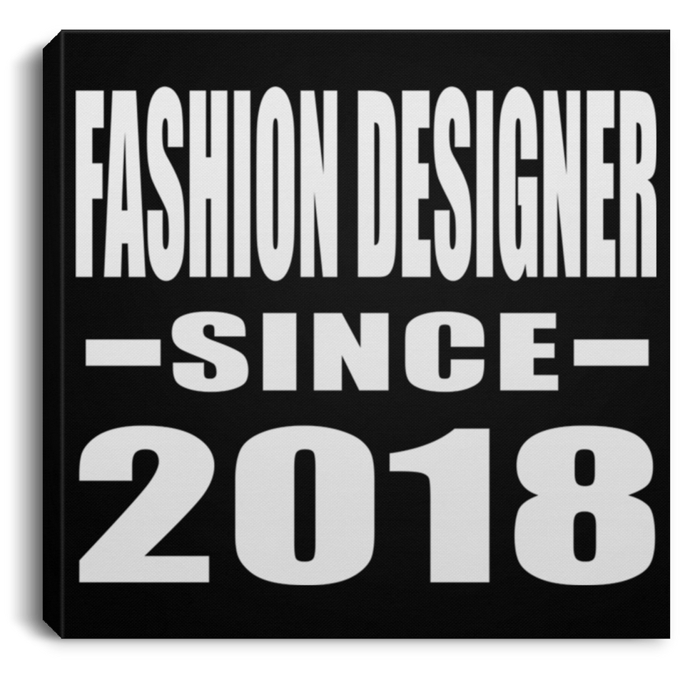 Fashion Designer Since 2018 - Canvas Square