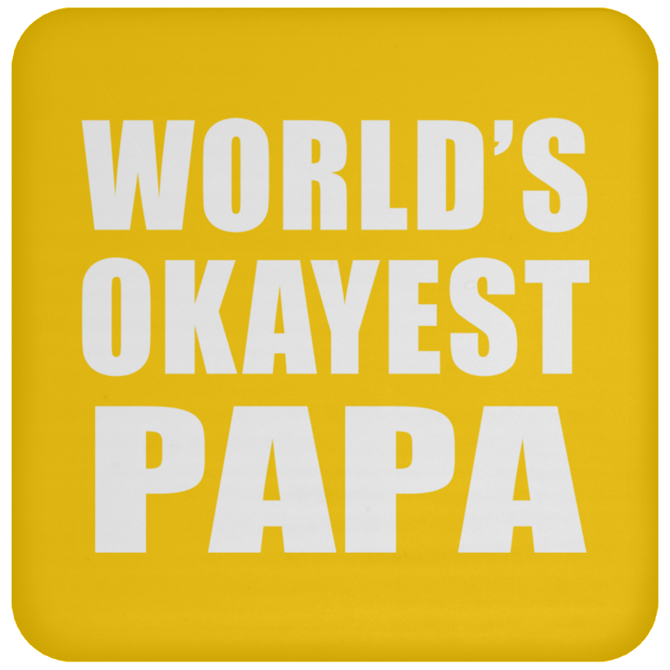 World's Okayest Papa (Grandpa) - Drink Coaster